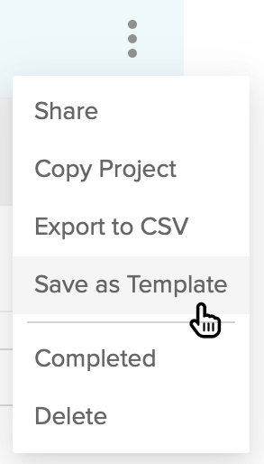 Kebab menu showing selection of Save as Template.png